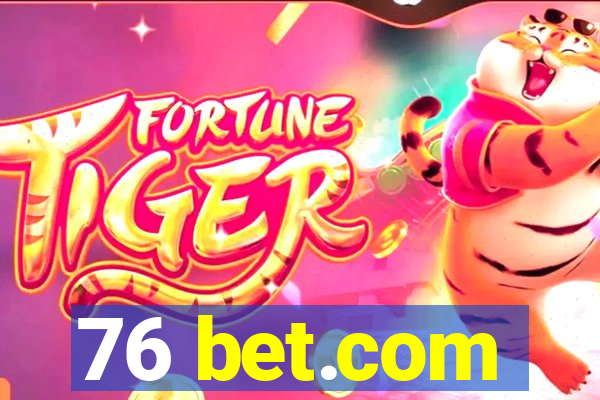 76 bet.com